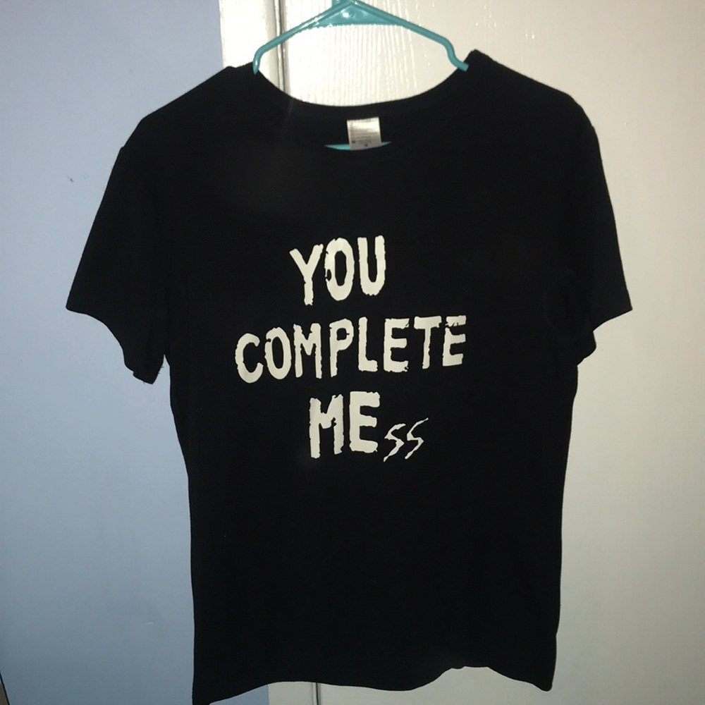 YOU COMPLETE MEss T-shirt, Medium
